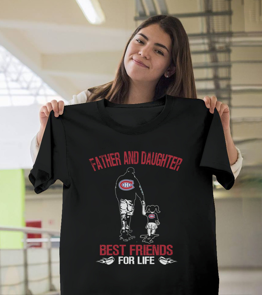 Father And Daughter Montreal Canadiens Best Friends For Life T-Shirt