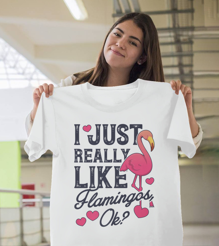 I Just Really Like Flamingos Ok Pink Hearts Flamingo Lovers T-Shirt