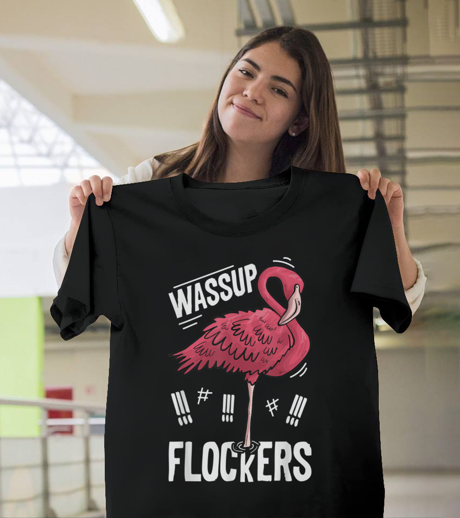 Wassup Flockers Pink Flamingo Lovers Funny Summer T-Shirt