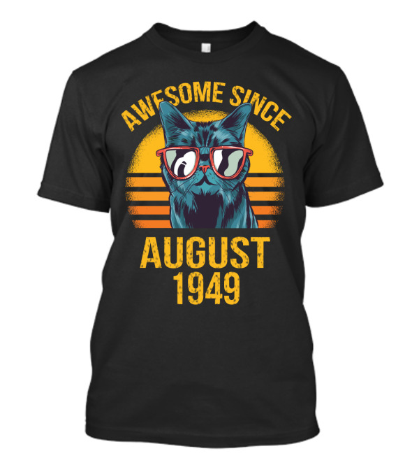 Awesome Cat Dad Since August 1949 T-Shirt
