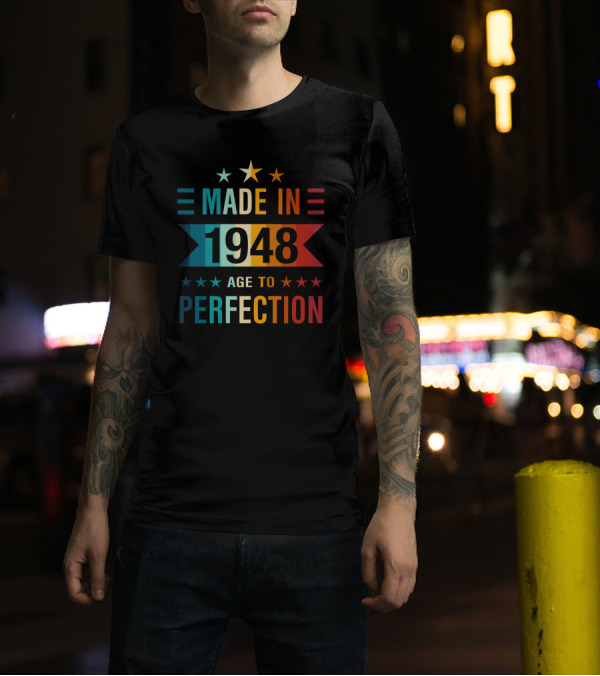 Made In 1948 Age To Perfection Vintage Style Stars T-Shirt