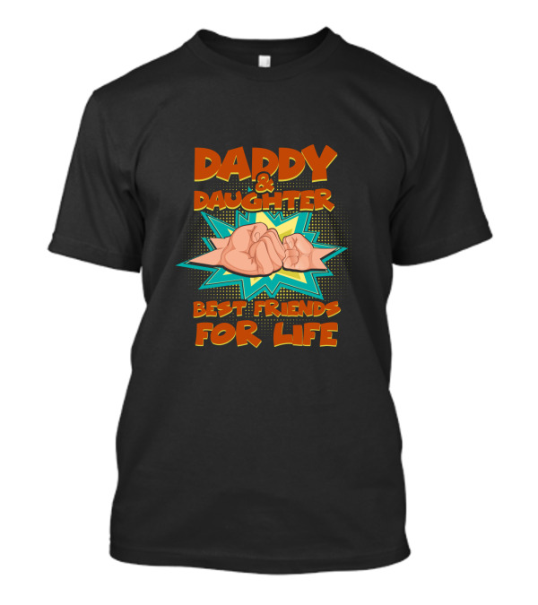 Daddy And Daughter Best Friends For Life Fist Bump Comic T-Shirt