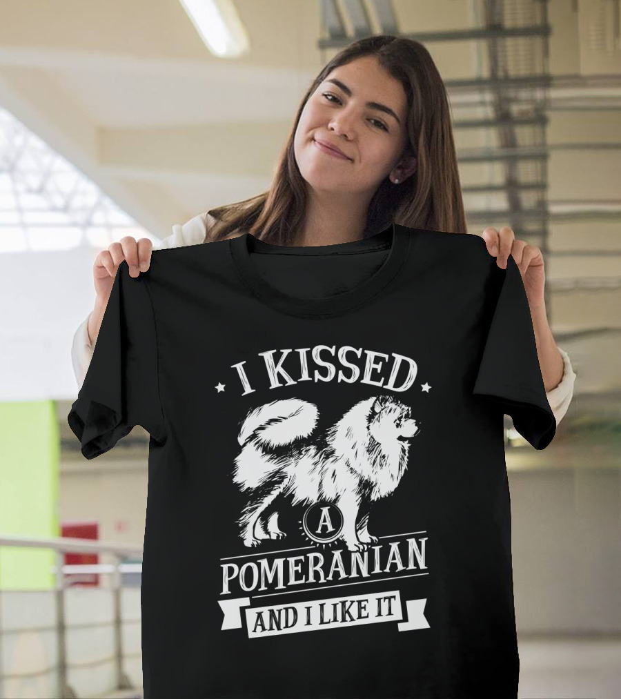 I Kissed A Pomeranian And I Like It Pomeranian Dog Lovers T-Shirt