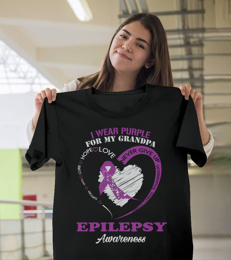 I Wear Purple for My Grandpa Epilepsy Awareness Hope Love Courage T-Shirt