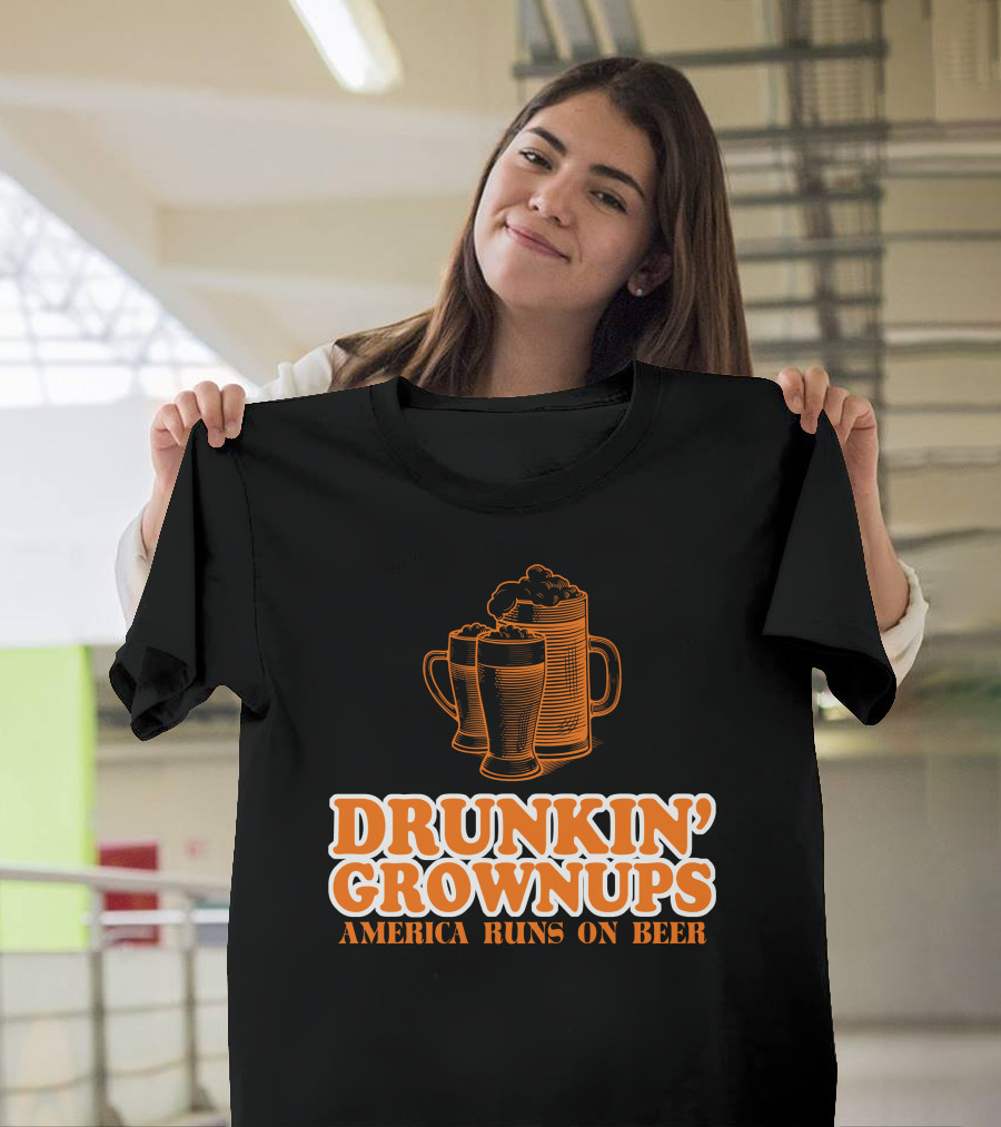 Drunkin Grownups America Runs on Beer T-Shirt