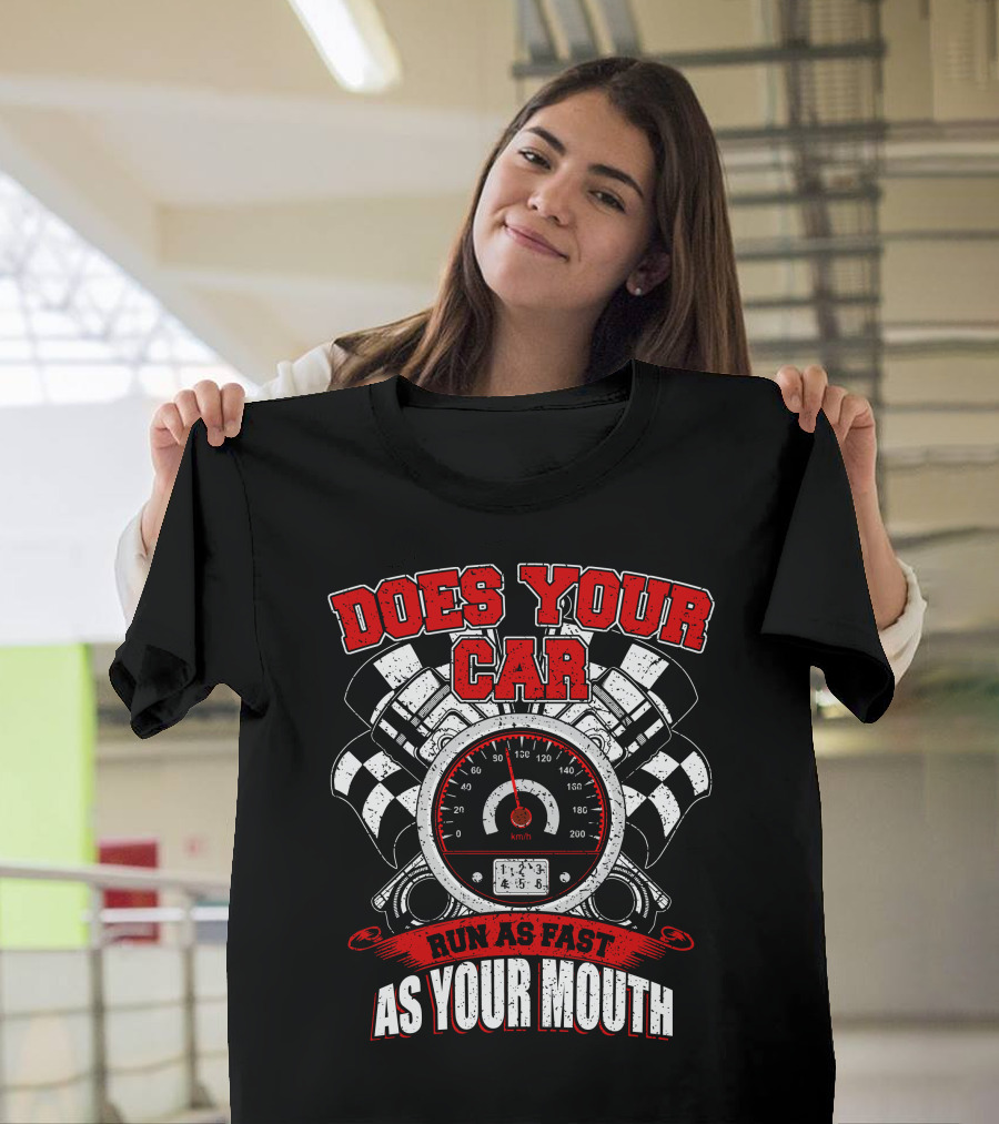 Does Your Car Run As Fast As Your Mouth Speedometer Racing Flags Engine T-Shirt