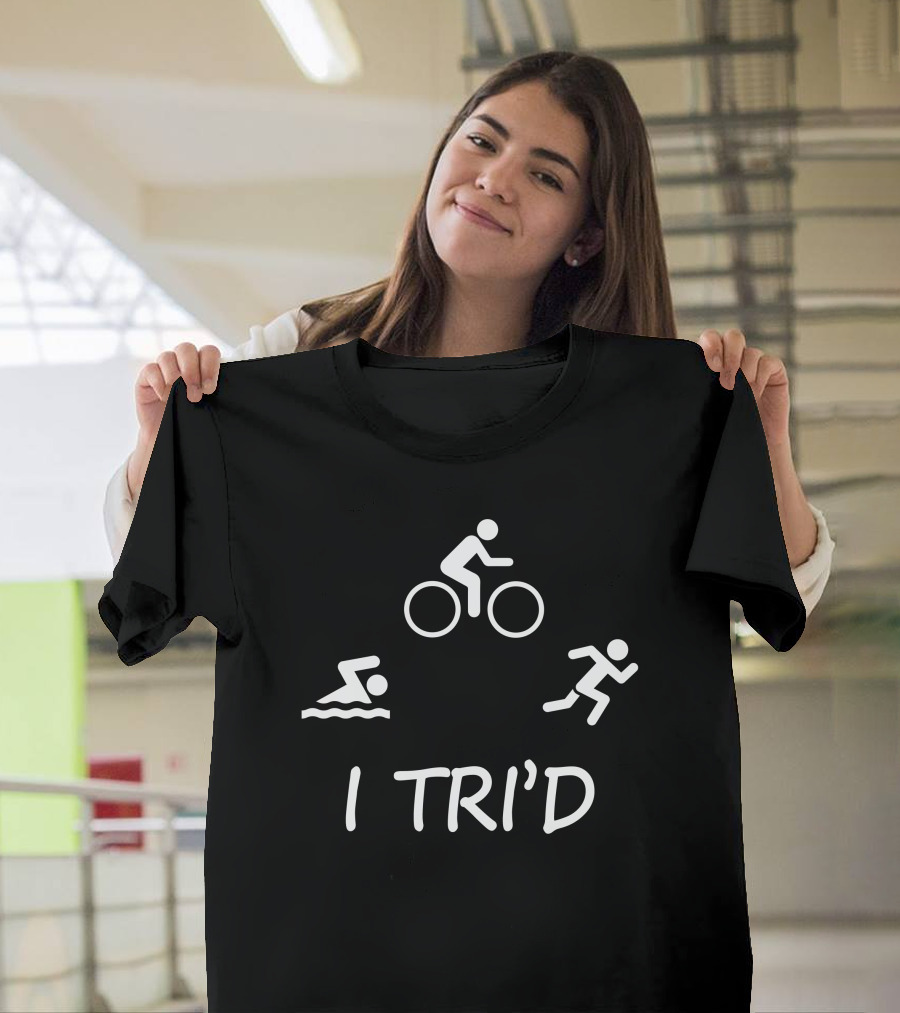 I TRI'D Triathlete Biking Running Swimming Triathlon T-Shirt